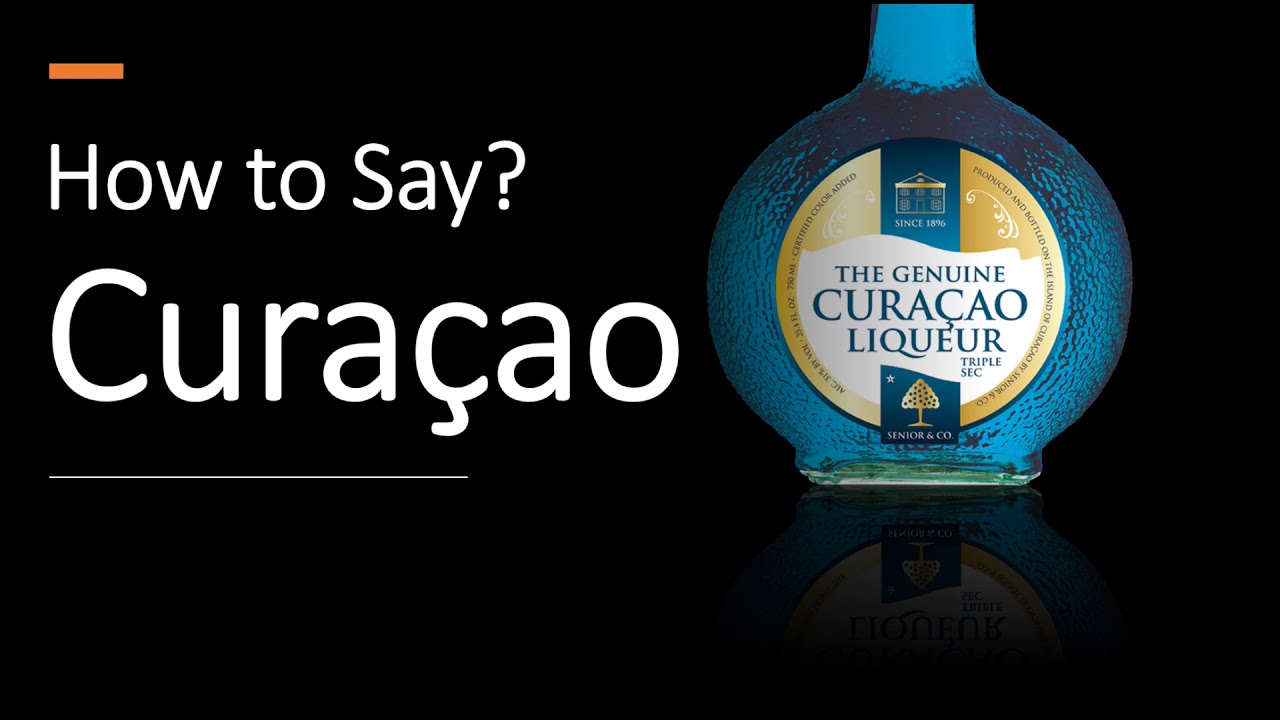 How to Pronounce Blue Curaçao? (CORRECTLY) - YouTube