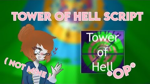 Roblox Tower of Hell Script ( pastebin ) *OP*