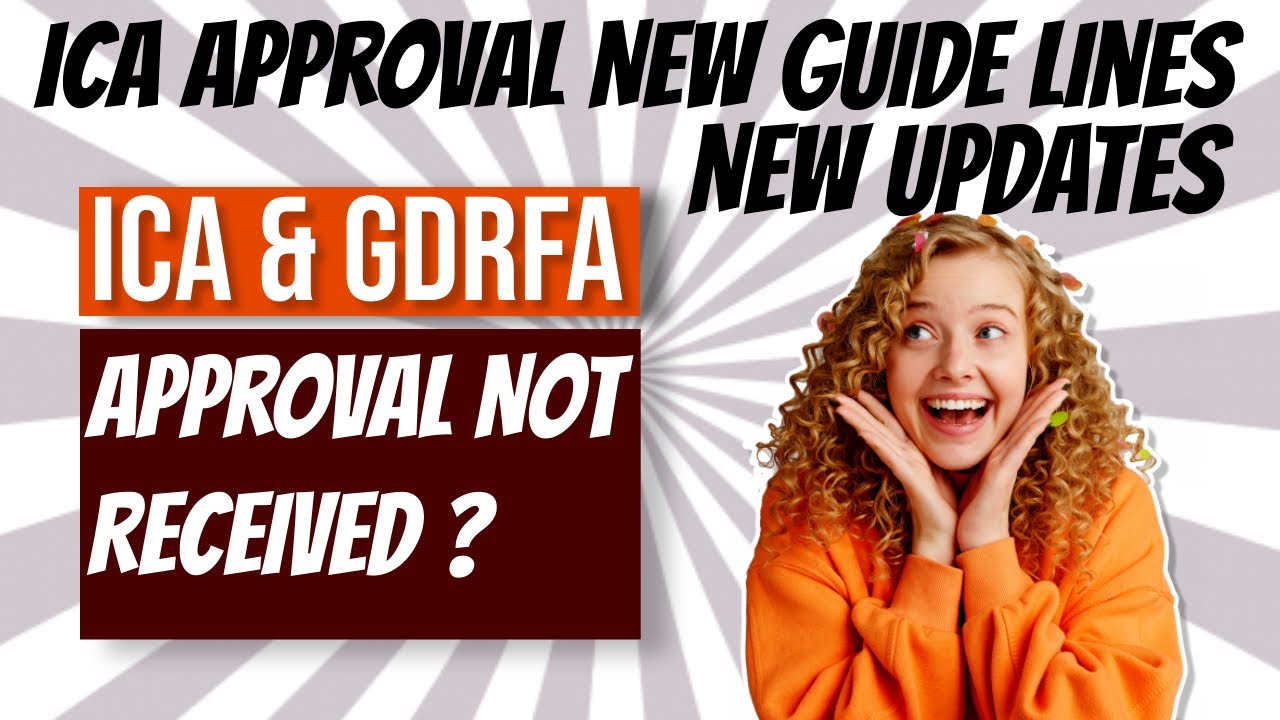 ICA Approval New Guide Lines I How to Get ICA Approval I ICA & GDRFA Approval Not Received