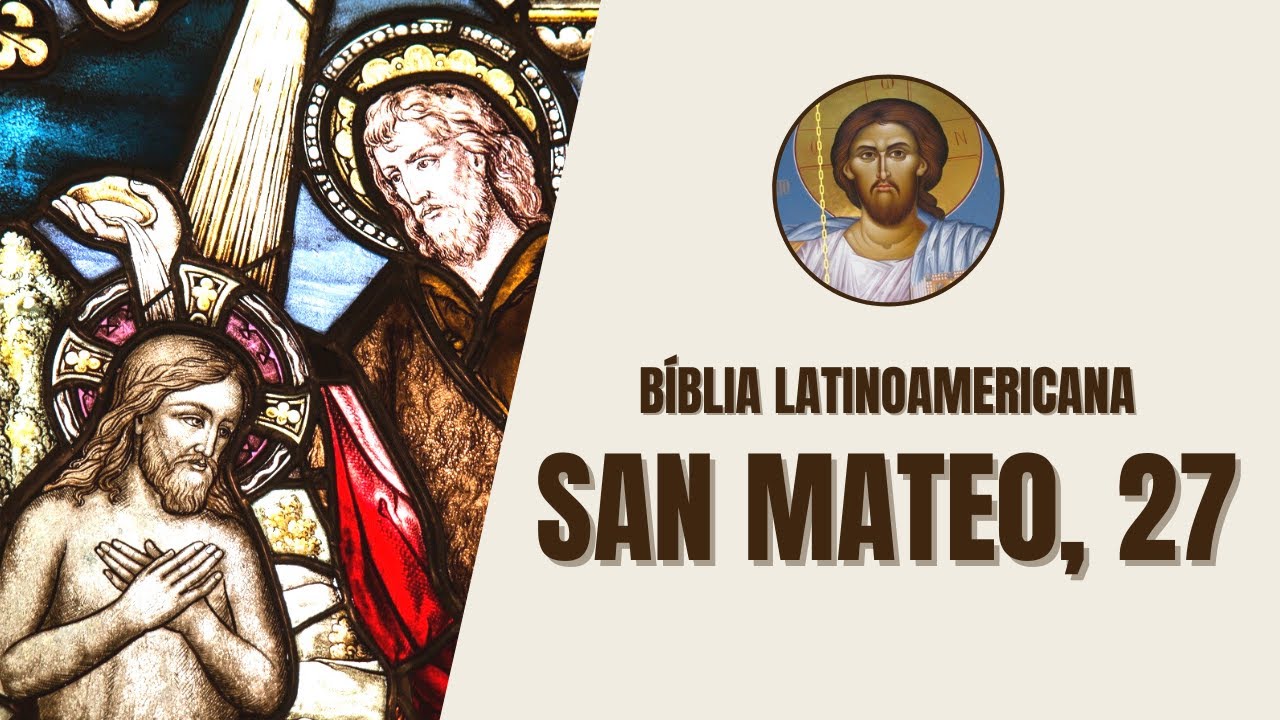 Evangelio según San Mateo, 27 - 