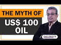 The Myth of US$100 Oil