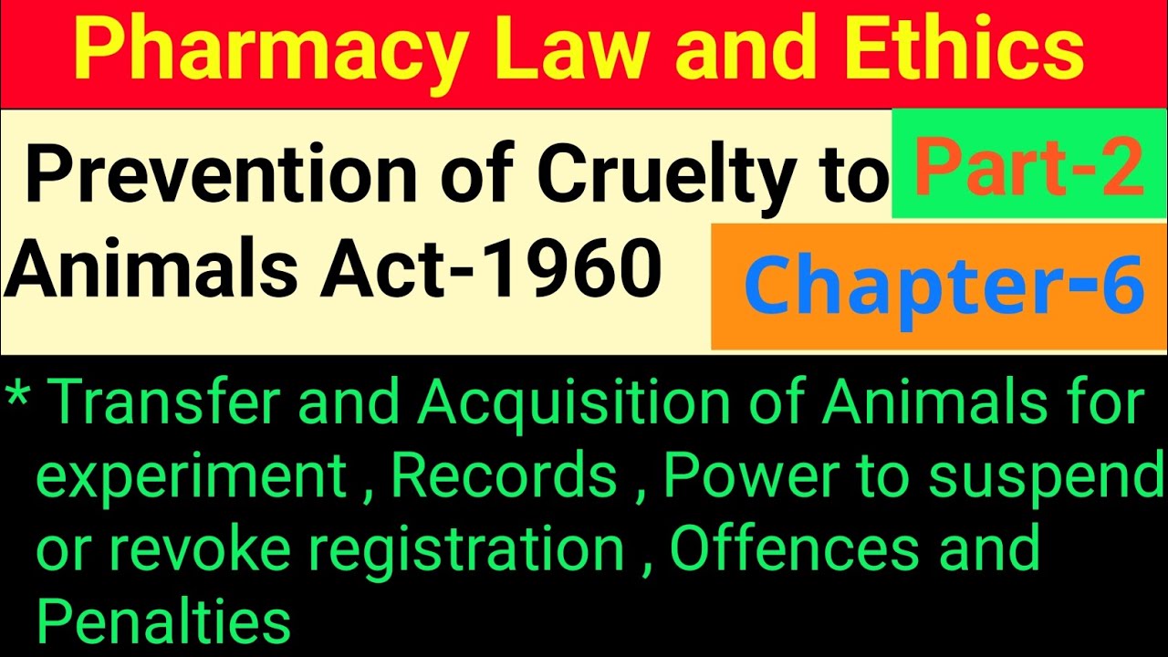 Prevention of Cruelty to Animals Act-1960 || Pharmacy Law and Ethics chapter 6 || D R Pharmacy ||
