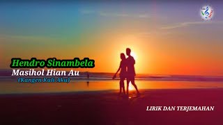 Hendro Sinambela - MASIHOL HIAN AU ( Video Lyrics Dan Terjemahan) Lagu Batak Viral 2023