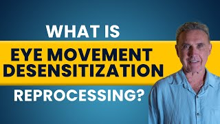 What Is Eye Movement Desensitization Reprocessing ? | Dr. David Hawkins