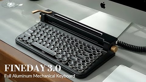 FINEDAY 3.0 Aluminum Edition: Bluetooth Mechanical Keyboard