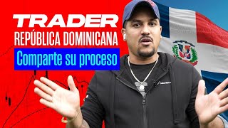 Trader de República Dominicana comparte su proceso