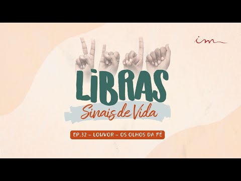 12/04/2025 - [Libras Sinais de Vida] - EP.32 - ICM - Tema: "Louvor - Os Olhos da Fé"