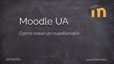 Moodle UA - Cómo crear cuestionario