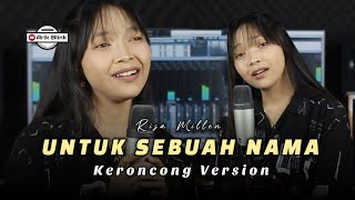 UNTUK SEBUAH NAMA 'PANCE PONDAAG' - KERONCONG VERSION || COVER RISA MILLEN