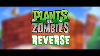Plants vs. Zombies Music: Graze The Roof Theme but its reversed