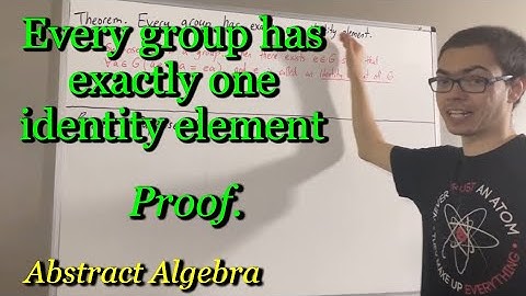 Every group has only one identity element (Proof) [ILIEKMATHPHYSICS]
