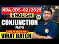 VIRAT Batch / Conjunction # 02 / English for NDA / English Classes for NDA CDS / NDA English Class