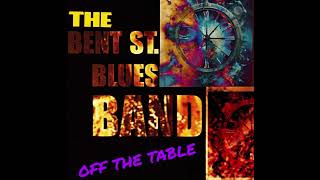 *Off The Table - The Bent St. Blues Band