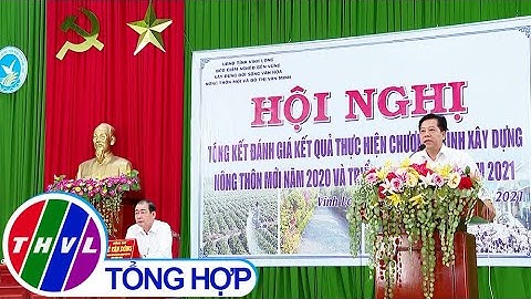 Vĩnh Long tổng kết chương trình mục tiêu quốc gia xây dựng nông thôn mới năm 2020