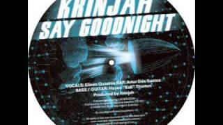 Krinjah - Say Goodnight