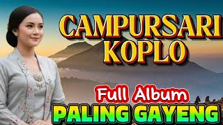 CAMPURSARI PALING GAYENG FULL ALBUM TERBAIK SAAT INI