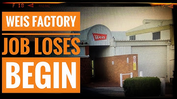 Weis Factory Job Losses Begin