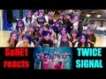 TWICE (트와이스) - SIGNAL M/V Reaction by SoNE1