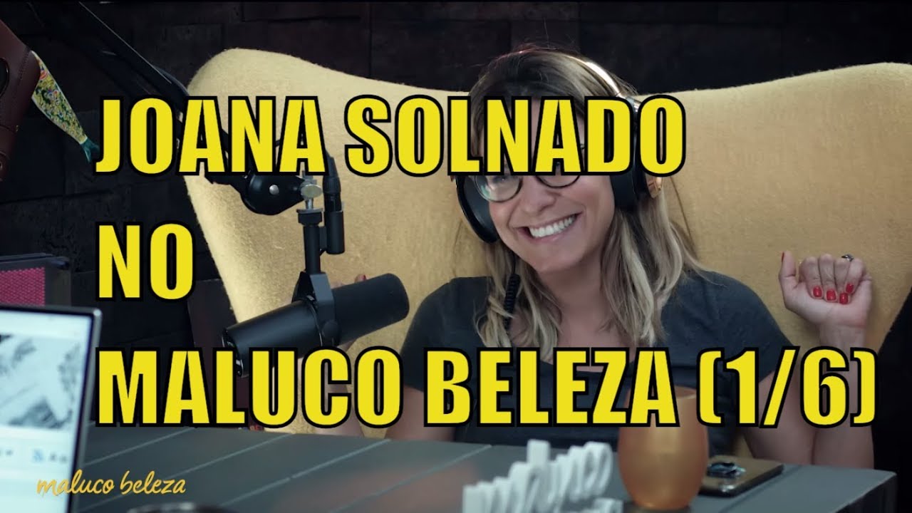 Joana Solnado -  Maluco Beleza (1/6)