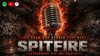 🔥 Hard Boom Bap Cypher Type Beat | “SPITFIRE” | Underground Rap Instrumental