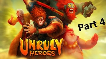 Unruly Heroes GamePlay Part 4