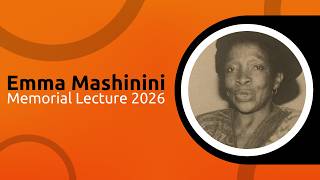 Emma Mashinini Memorial Lecture 2026