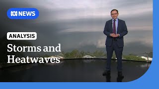 Storms, Heatwaves, And Fire Danger As Australias Wild Weather Continues Abc News