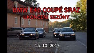 BMW E46 COUPÉ SRAZ (UKONČENÍ SEZÓNY 2017)