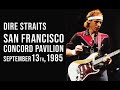 Dire Straits | San Francisco, 1985/9/13 - Concord Pavilion | Full Concert
