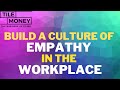 Building Empathy &amp; Emotional Intelligence on Job Sites