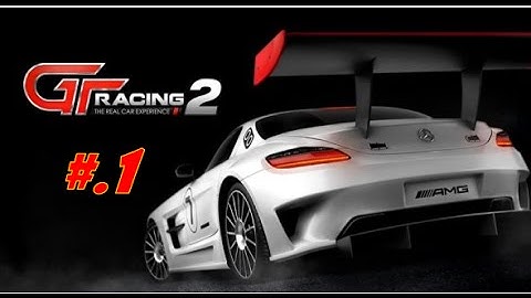 GT RACING 2  - walkthrough part 1