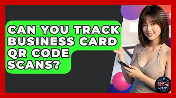 Can You Track Business Card QR Code Scans? - Graphic Design Nerd