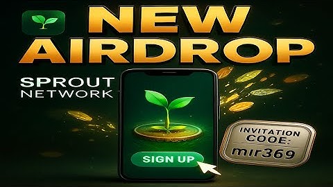 Sprout Network Mining App | Sprout Network Signup Detail | Sprout Network invitation Code mir369