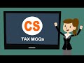 CS Executive Tax - MCQ 2