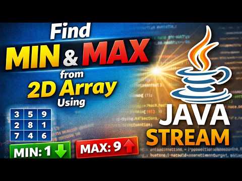 Find Minimum and Maximum from 2D Array Using Java Stream | Java 8 Stream Tutorial