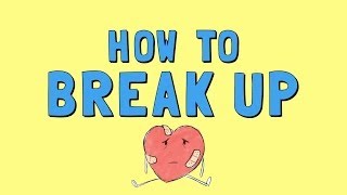 Wellcast  How to Break Up