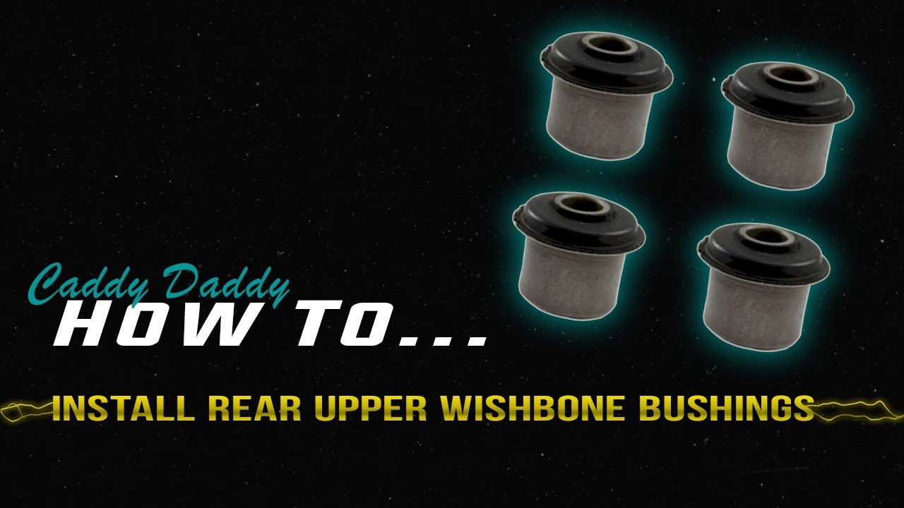 HOW TO Install Rear Upper Wishbone Bushings on a 1959 Cadillac Eldorado Biarritz