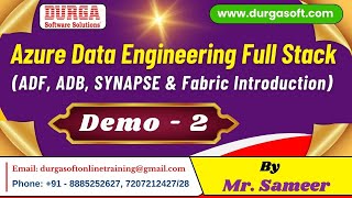 Azure Data Engineering Full Stack tutorials || Demo - 2 || by Mr. Sameer On 17-06-2025 @9AM IST