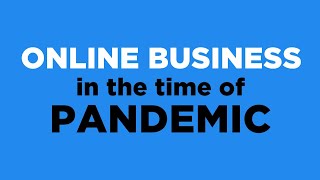 Taking your business online in the time of pandemic