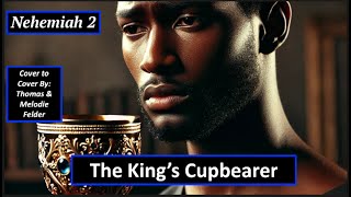 Nehemiah 2 - The King's Cupbearer - #Cover2Cover Bible Study : 6am -7 am est Live