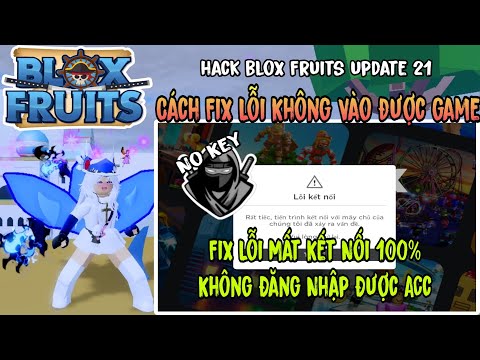 Cách Hack Blox Fruits Trên Điện Thoại Update 21 Cách Fix Lỗi Mất Kết Nối Trong Roblox 100%...