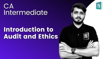 Introduction to Audit and Ethics | CA Intermediate | CA Karthik Shenoy