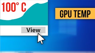 how to see gpu temperature on windows 10 (2 ways)