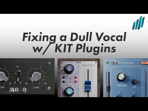 Fixing a Dull Vocal w/ KIT Plugins 🎙