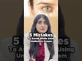 5 mistake to avoid for under eye skincare | avoid these mistake while doing under eye skincare