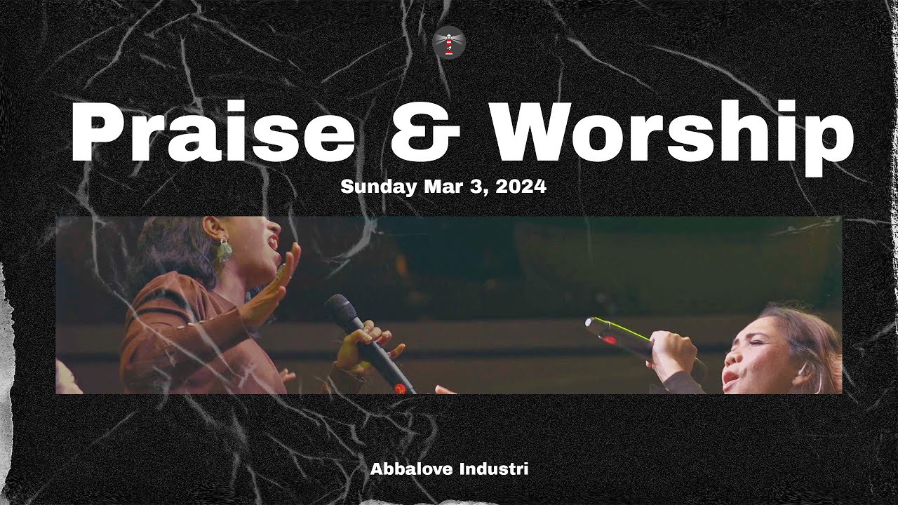 Praise & Worship - Minggu, 3 Maret 2024 - YouTube
