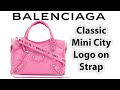 รีวิวกระเป๋า Balenciaga Classic Mini City Logo on Strap