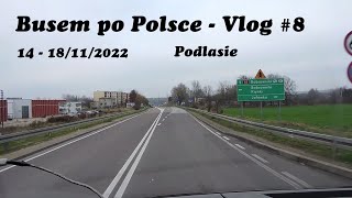 Podlaskie łosie/Białoruś/Gradówka na powiece/do piątku w trasie - Busem po Polsce - Vlog #8