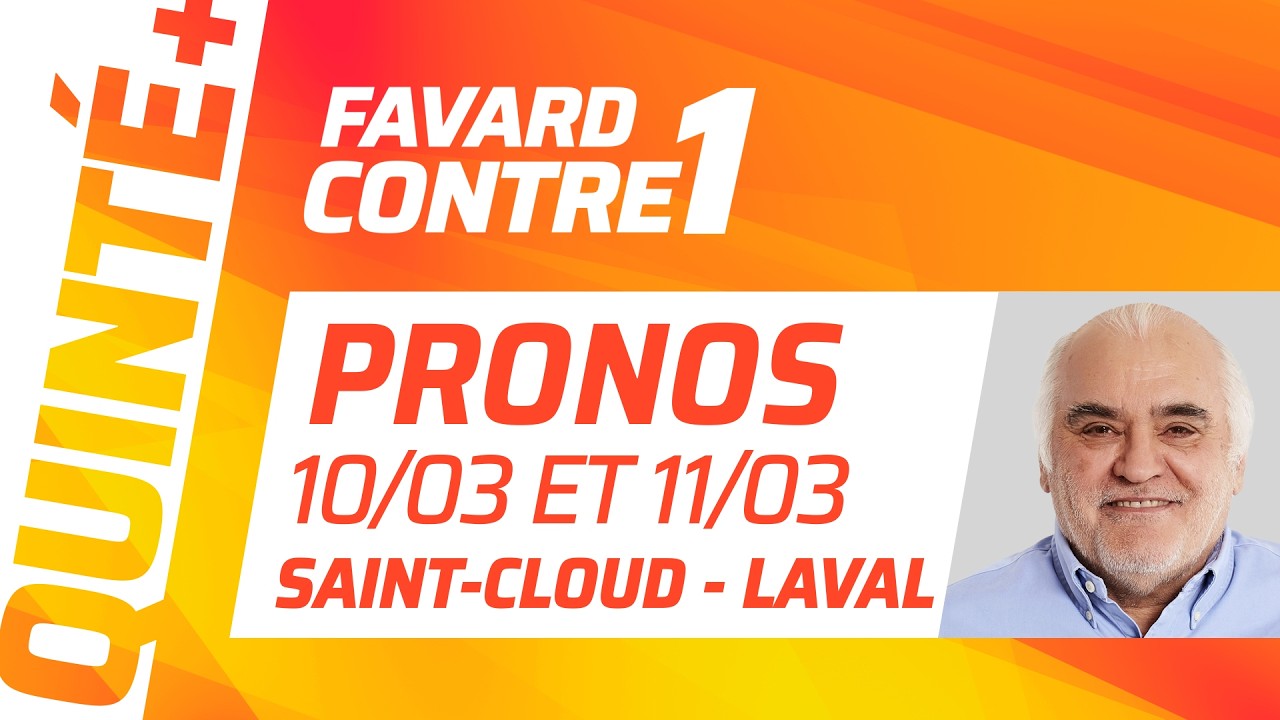 PRONOSTICS QUINTÉ+ DU JOUR 10 MARS À SAINT-CLOUD ET DU 11 MARS À LAVAL | Favard Contre 1