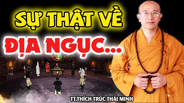 SỰ THẬT VỀ ĐỊA NGỤC Không Phải Ai Cũng Biết (nghe Để Tránh) |Thầy Thích Trúc Thái Minh